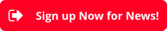 Sign up Now for News!